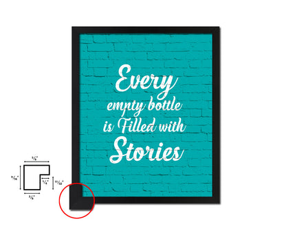 Every Empty Bottle Is Filled With Stories Quotes Framed Print Home Decor Wall Art Gifts