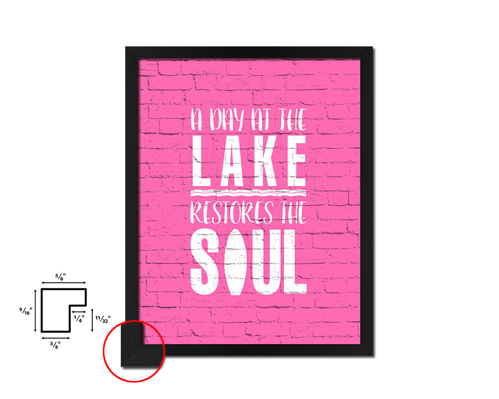 A day at the lake restores the soul Quote Framed Print Wall Decor Art Gifts