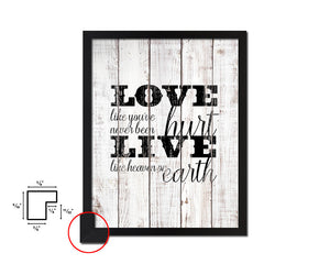 Love like you've never been hurt White Wash Quote Framed Print Wall Decor Art