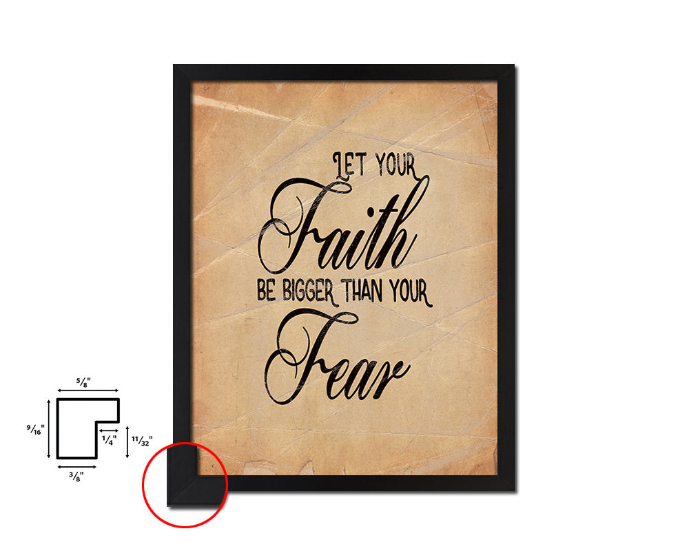 Let your Faith be bigger than your fear Quote Paper Artwork Framed Print Wall Decor Art