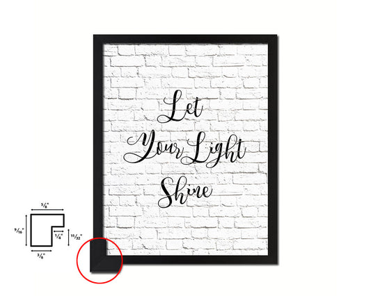 Let your light shine Quote Framed Print Home Decor Wall Art Gifts