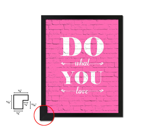 Do what you love Quote Framed Print Home Decor Wall Art Gifts