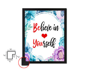 Believe in yourself Quote Boho Flower Framed Print Wall Decor Art
