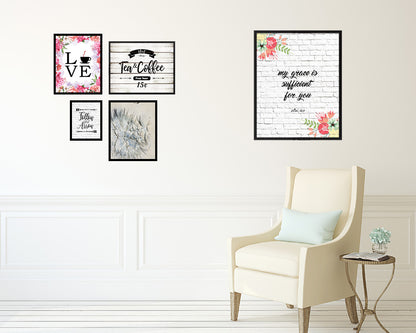 My grace is sufficient for you, 2 Corinthians 12:9 Quote Framed Print Home Decor Wall Art Gifts