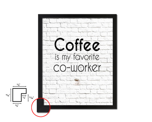 Coffee is my favorite co-worke Quote Framed Artwork Print Wall Decor Art Gifts
