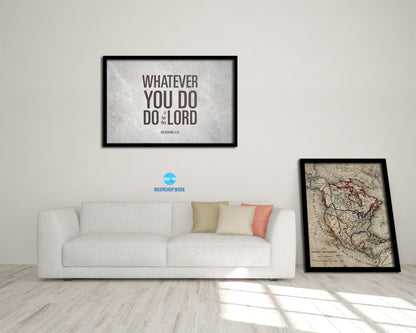 Whatever you do do it for the Lord, Colossians 3:23 Bible Verse Scripture Framed Art