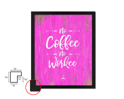 No coffee no workee Quotes Framed Print Home Decor Wall Art Gifts