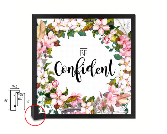 Be Confident Quote Saying Framed Print Home Decor Wall Art Gifts