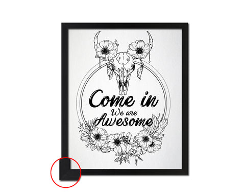 Come in we are awesome Quote Framed Print Wall Decor Art Gifts