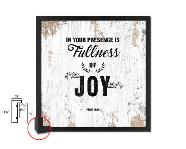 In your presence is fullness of joy psalm 16-11 Quote Framed Print Home Decor Wall Art Gifts
