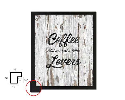Coffee drinkers make better lovers Quote Framed Artwork Print Wall Decor Art Gifts
