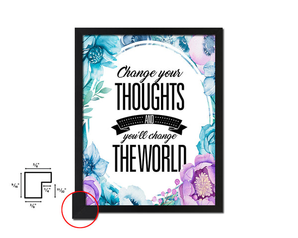 Change your thoughts & you'll chang the world Quote Boho Flower Framed Print Wall Decor Art