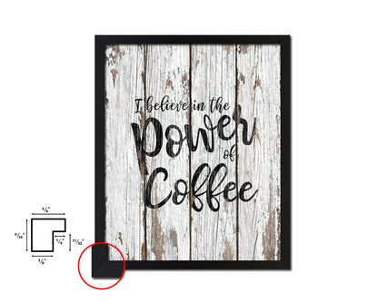 I believe in the power of coffee Quote Framed Artwork Print Wall Decor Art Gifts