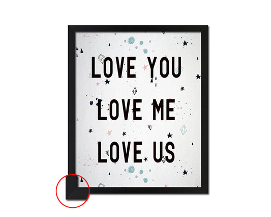 Love you love me love us Quote Framed Print Wall Decor Art Gifts