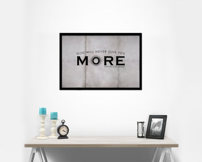 God wil never give you more than you can handle Bible Verse Scripture Framed Art
