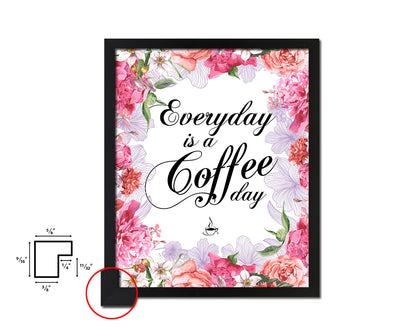 Everyday is a coffee day Quote Framed Artwork Print Wall Decor Art Gifts