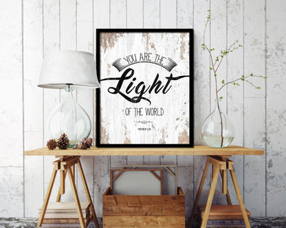 You are the Light of the world, Matthew 5:14 Quote Framed Print Home Decor Wall Art Gifts