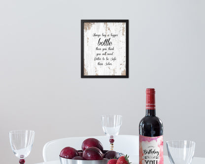 Always buy a bigger bottle than you think Quote Wood Framed Print Wall Decor Art Gifts