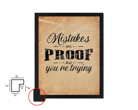 Mistakes are proof that you're trying Quote Paper Artwork Framed Print Wall Decor Art