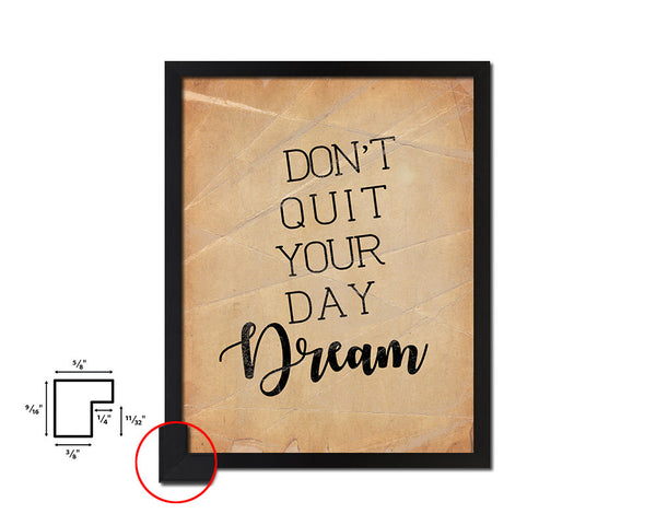 Don't quit your day dream Quote Paper Artwork Framed Print Wall Decor Art