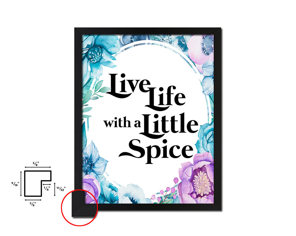 Live life with a little spice Quote Boho Flower Framed Print Wall Decor Art