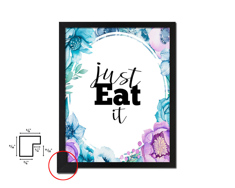 Just eat it Quote Boho Flower Framed Print Wall Decor Art