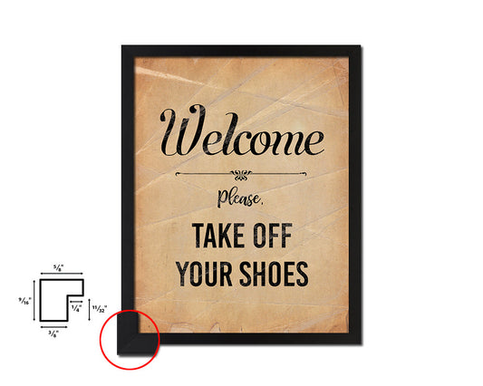 Welcome please take off your shoes Quote Paper Artwork Framed Print Wall Decor Art
