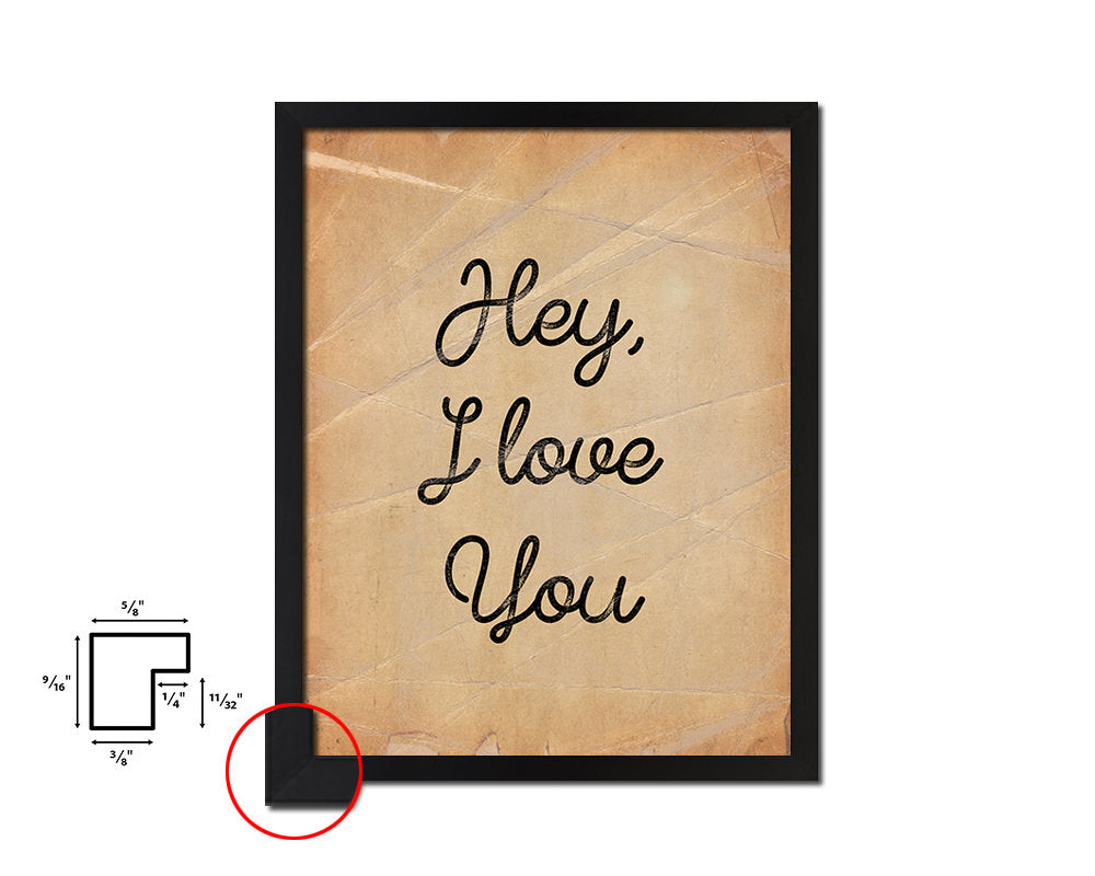 Hey I love you Quote Paper Artwork Framed Print Wall Decor Art