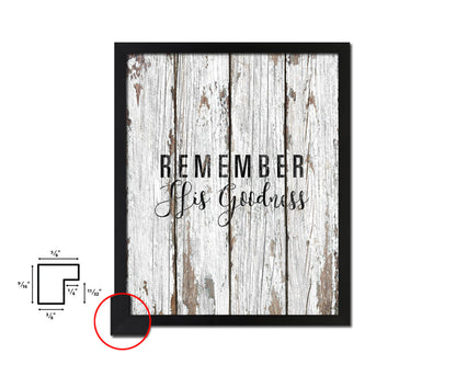 Remember His Goodness Quote Framed Print Home Decor Wall Art Gifts