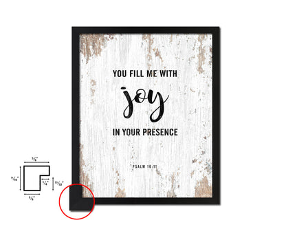 You fill me with joy in your presence, Psalm 16:11 Quote Framed Print Home Decor Wall Art Gifts