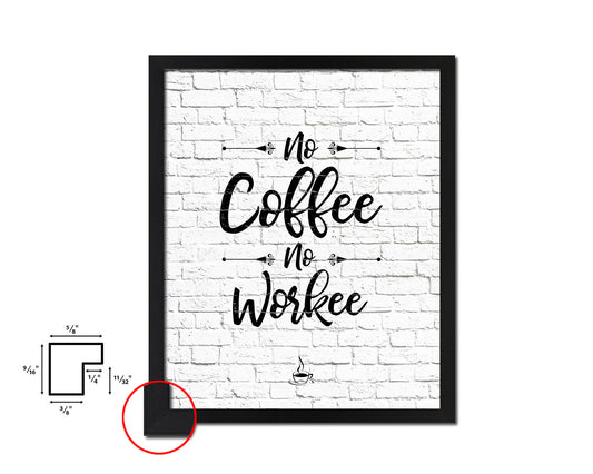 No coffee no workee Quote Framed Artwork Print Wall Decor Art Gifts