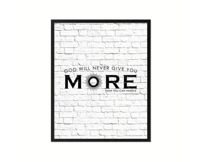 God wil never give you more than you can handle Quote Wood Framed Print Home Decor Wall Art Gifts