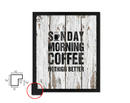 Sunday morning coffee nothing better Quote Framed Artwork Print Wall Decor Art Gifts