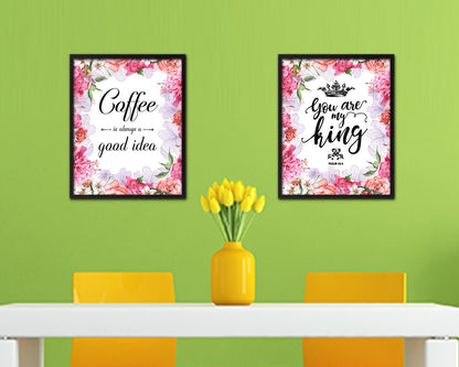 Coffee is always a good idea Quote Framed Artwork Print Wall Decor Art Gifts