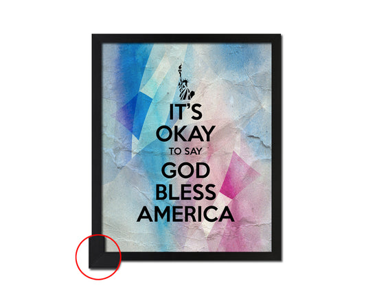 It's okay to say God bless America Quote Framed Print Wall Decor Art Gifts