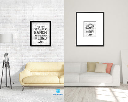 As for me & my ranch, we will serve the Lord Quote Wood Framed Print Home Decor Wall Art Gifts