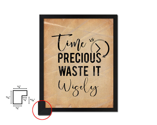 Time is precious waste it wisely Quote Paper Artwork Framed Print Wall Decor Art