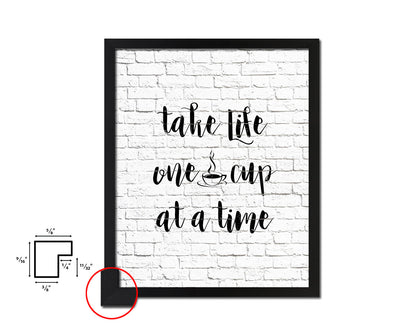Take life one cup at a time Quote Framed Artwork Print Wall Decor Art Gifts