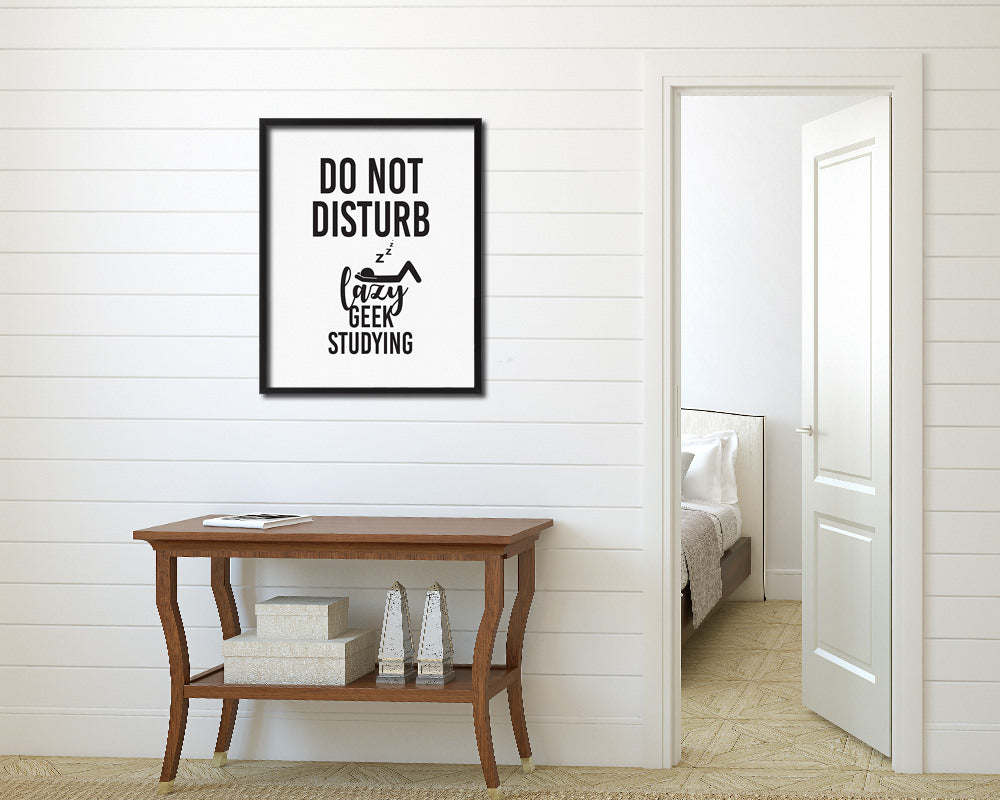 Do not disturb lazy geek studying Notice Danger Sign Framed Print Home Decor Wall Art Gifts