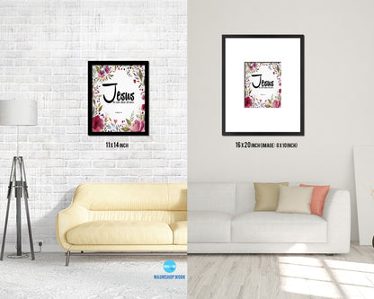 Jesus the name above all names, Philippians 2:9 Bible Verse Scripture Frame Print