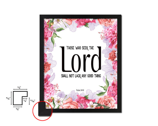 Those who seek the Lord shall not lack any good thing Quote Framed Print Home Decor Wall Art Gifts