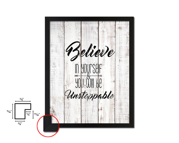 Believe in yourself White Wash Quote Framed Print Wall Decor Art