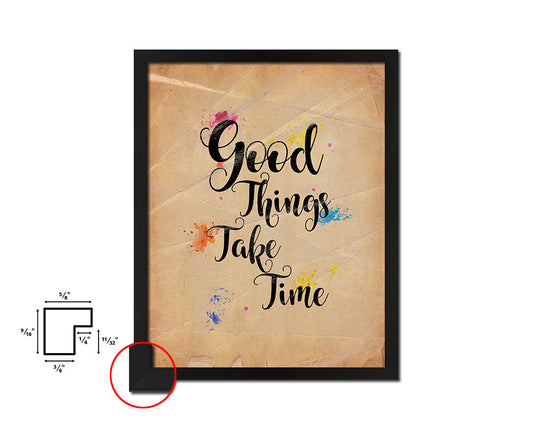 Good things take timed Quote Paper Artwork Framed Print Wall Decor Art