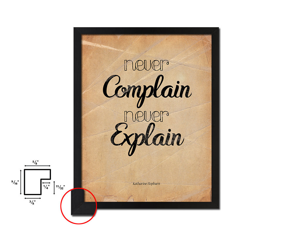 Never complain never explain Quote Paper Artwork Framed Print Wall Decor Art