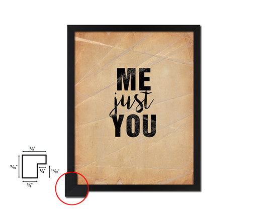 Me just you Quote Paper Artwork Framed Print Wall Decor Art