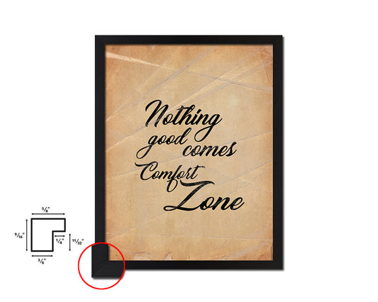 Nothing good comes from your comfort zone Quote Paper Artwork Framed Print Wall Decor Art