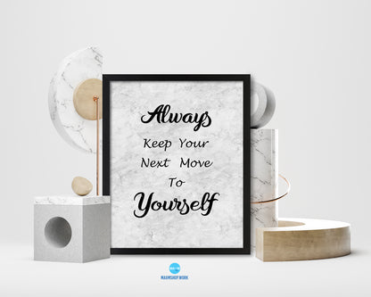 Always keep your next move to yourself Bible, Scripture, Verse Framed Print Wall Art Decor Gifts
