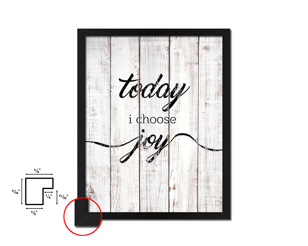 Today I choose joy White Wash Quote Framed Print Wall Decor Art
