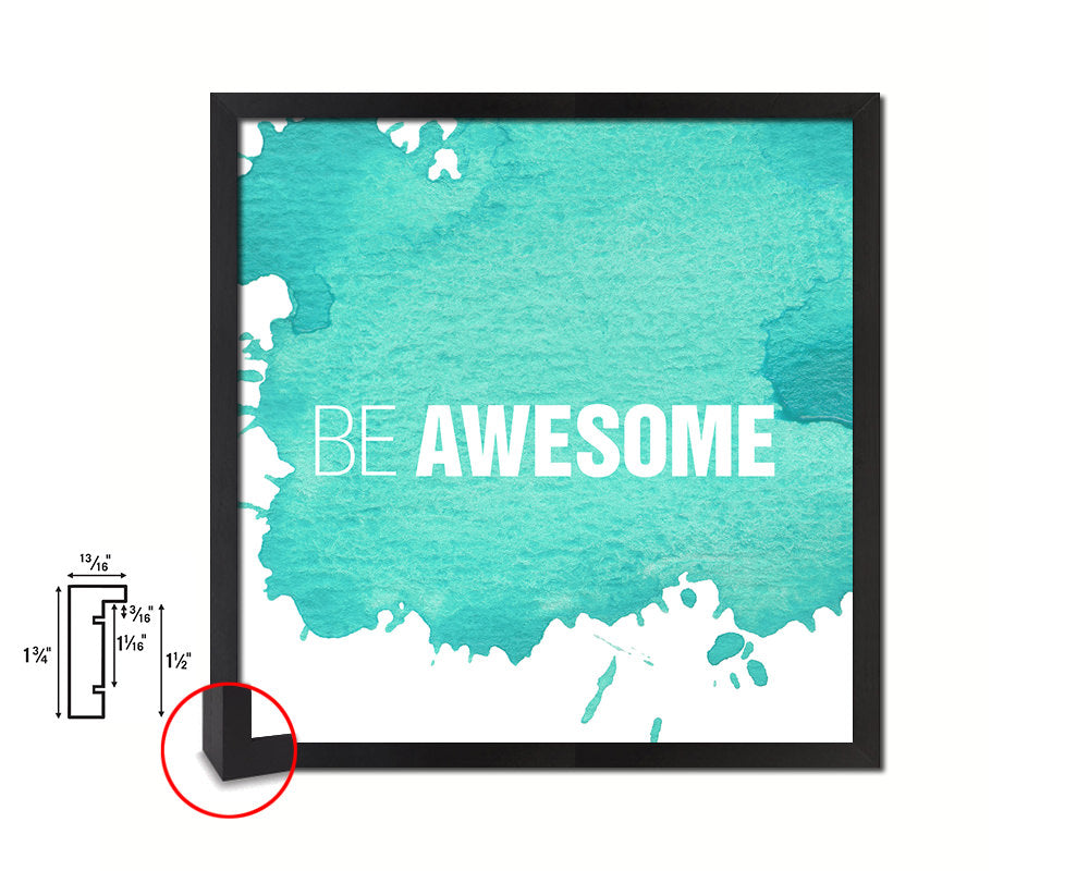 Be Awesome Quote Saying Framed Print Home Decor Wall Art Gifts