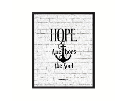 Hope anchors the soul, Hebrews 6:19 Quote Wood Framed Print Home Decor Wall Art Gifts